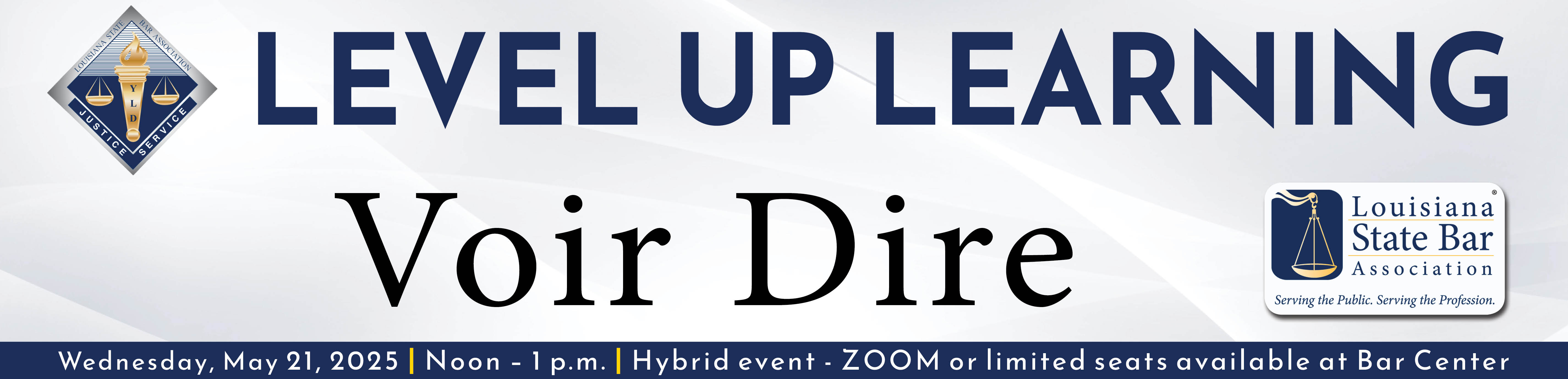 2025 Louisiana Young Lawyers Level Up Learning: Voir Dire on May 14, 2025