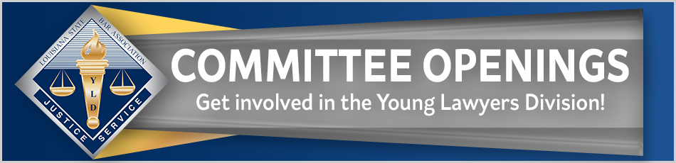 2025 Louisiana Young Lawyers Committee Opportunities